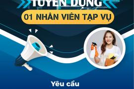 TUYỂN DỤNG NHÂN VIÊN TẠP VỤ - ĐI LÀM NGAY!