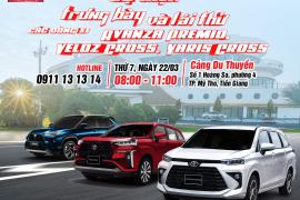 TRẢI NGHIỆM LÁI THỬ – KHÁM PHÁ PHONG CÁCH CÙNG TOYOTA TIỀN GIANG