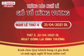 TOYOTA TIỀN GIANG THÔNG BÁO NGHỈ GIỖ TỔ HÙNG VƯƠNG NĂM 2021