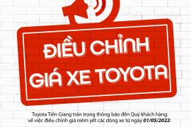 TOYOTA TIỀN GIANG THÔNG BÁO ĐẾN QUÝ KHÁCH HÀNG VỀ VIỆC THAY ĐỔI GIÁ NIÊM YẾT CÁC DÒNG XE TOYOTA