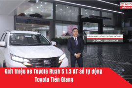 Giới thiệu xe Toyota Rush S 1.5 AT số tự động - Toyota Tiền Giang