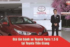 Thông tin về giá của xe Toyota Yaris 1.5 G 2019 tại Toyota Tiền Giang