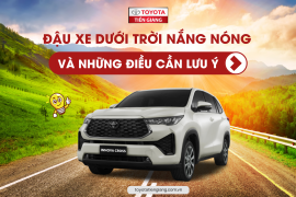 ĐẬU XE DƯỚI TRỜI NẮNG NÓNG VÀ NHỮNG ĐIỀU CẦN LƯU Ý