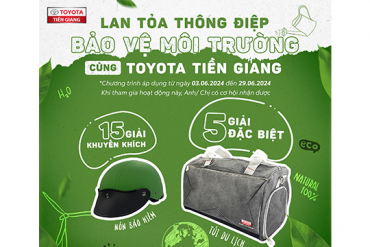 LAN TỎA THÔNG ĐIỆP "BẢO VỆ MÔI TRƯỜNG CÙNG  TOYOTA TIỀN GIANG"
