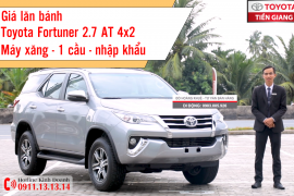 Giá lăn bánh Toyota Fortuner 2.7 AT 4x2 máy xăng số tự động 1 cầu tại Toyota Tiền Giang