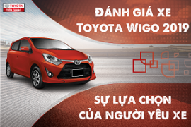 Đánh giá xe Toyota Wigo 2019 - sự lựa chọn của những người yêu xe