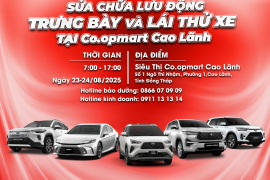 SỰ KIỆN SỬA CHỮA LƯU ĐỘNG, TRƯNG BÀY & LÁI THỬ XE TẠI SIÊU THỊ CO.OPMART CAO LÃNH