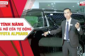 Tính năng đóng mở cửa tự động trên Toyota  Alphard 2019 (chuyên cơ mặt đất) có gì đặc biệt?