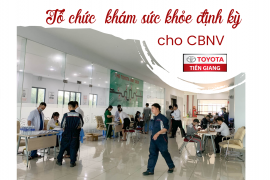 TOYOTA TIỀN GIANG TỔ CHỨC KHÁM SỨC KHỎE ĐỊNH KỲ CHO CBNV